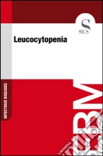 Leucocytopenia. E-book. Formato EPUB ebook