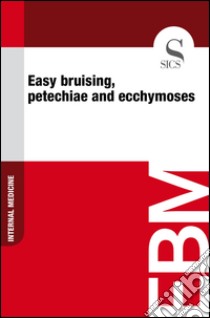 Easy bruising, petechiae and ecchymoses. E-book. Formato EPUB ebook