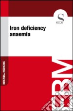 Iron deficiency anaemia. E-book. Formato EPUB ebook