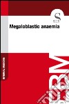 Megaloblastic anaemia. E-book. Formato EPUB ebook