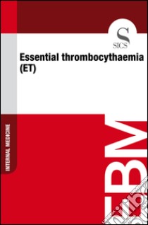 Essential thrombocythaemia (ET). E-book. Formato EPUB ebook