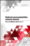 Sindromi paraneoplastiche cutaneo-mucose. E-book. Formato EPUB ebook di Anna Campanati