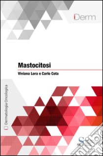 Mastocitosi. E-book. Formato EPUB ebook di Carlo Cota