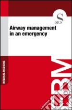 Airway management in an emergency. E-book. Formato EPUB ebook