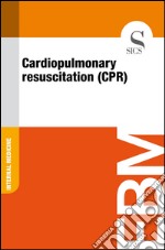 Cardiopulmonary resuscitation (CPR). E-book. Formato EPUB ebook