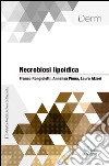 Necrobiosi lipoidica. E-book. Formato EPUB ebook di Franco Rongioletti