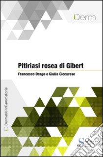 Pitiriasi rosea di Gibert. E-book. Formato EPUB ebook di Francesco Drago