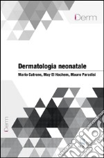 Dermatologia neonatale. E-book. Formato EPUB ebook