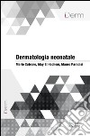 Dermatologia neonatale. E-book. Formato EPUB ebook