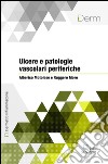 Ulcere e patologie vascolari periferiche. E-book. Formato EPUB ebook di Alberico Motolese