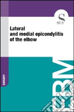 Lateral and medial epicondylitis of the elbow. E-book. Formato EPUB ebook