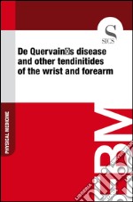 De Quervain's disease and other tendinitides of the wrist and forearm. E-book. Formato EPUB ebook