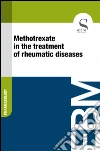 Methotrexate in the treatment of rheumatic diseases. E-book. Formato EPUB ebook