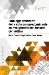 Patologie ereditarie della cute con predominante coinvolgimento del tessuto connettivo. E-book. Formato EPUB ebook di Marco Castori