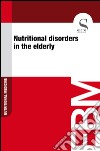 Nutritional disorders in the elderly. E-book. Formato EPUB ebook