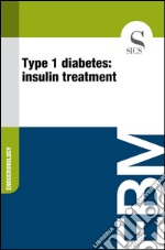 Type 1 diabetes: insulin treatment. E-book. Formato EPUB ebook