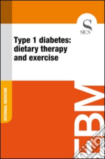 Type 1 diabetes: dietary therapy and exercise. E-book. Formato EPUB ebook