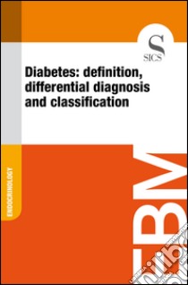 Diabetes: definition, differential diagnosis and classification. E-book. Formato EPUB ebook