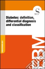 Diabetes: definition, differential diagnosis and classification. E-book. Formato EPUB ebook