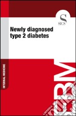 Newly diagnosed type 2 diabetes. E-book. Formato EPUB ebook