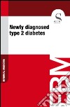 Newly diagnosed type 2 diabetes. E-book. Formato EPUB ebook