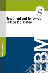 Treatment and follow-up in type 2 diabetes. E-book. Formato EPUB ebook