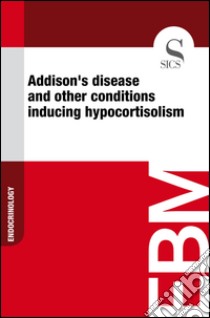 Addison's disease and other conditions inducing hypocortisolism. E-book. Formato EPUB ebook