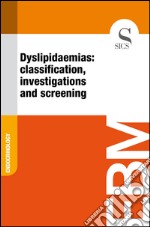 Dyslipidaemias: classification, investigations and screening. E-book. Formato EPUB ebook