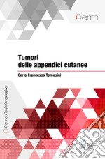 Tumori delle appendici cutanee. E-book. Formato EPUB ebook