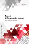 Tumori delle appendici cutanee. E-book. Formato EPUB ebook di Carlo Francesco Tomasini