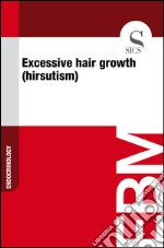 Excessive hair growth (hirsutism). E-book. Formato EPUB ebook