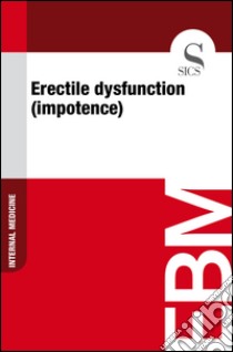 Erectile dysfunction (impotence). E-book. Formato EPUB ebook