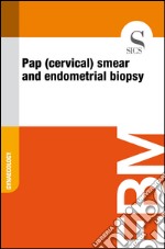 Pap (cervical) smear and endometrial biopsy. E-book. Formato EPUB ebook