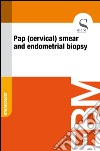 Pap (cervical) smear and endometrial biopsy. E-book. Formato EPUB ebook