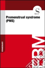 Premenstrual syndrome (PMS). E-book. Formato EPUB ebook