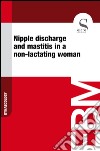 Nipple discharge and mastitis in a non-lactating woman. E-book. Formato EPUB ebook