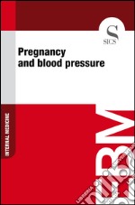 Pregnancy and blood pressure. E-book. Formato EPUB ebook