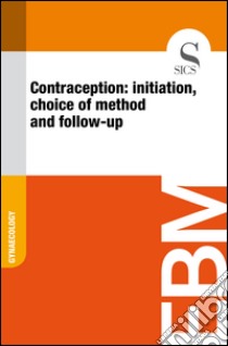 Contraception: initiation, choice of method and follow-up. E-book. Formato EPUB ebook