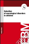 Detection of neurological disorders in children. E-book. Formato EPUB ebook