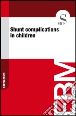 Shunt complications in children. E-book. Formato EPUB ebook