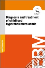 Diagnosis and treatment of childhood hypercholesterolaemia. E-book. Formato EPUB ebook