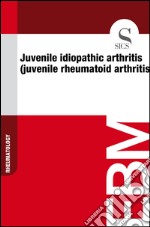 Juvenile idiopathic arthritis (juvenile rheumatoid arthritis). E-book. Formato EPUB ebook