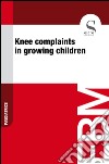 Knee complaints in growing children. E-book. Formato EPUB ebook