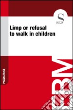 Limp or refusal to walk in children. E-book. Formato EPUB ebook