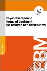 Psychotherapeutic forms of treatment for children and adolescents. E-book. Formato EPUB ebook