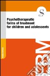 Psychotherapeutic forms of treatment for children and adolescents. E-book. Formato EPUB ebook