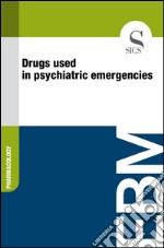 Drugs used in psychiatric emergencies. E-book. Formato EPUB ebook