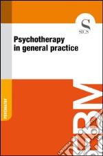 Psychotherapy in general practice. E-book. Formato EPUB ebook