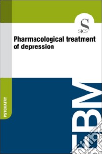 Pharmacological treatment of depression. E-book. Formato EPUB ebook