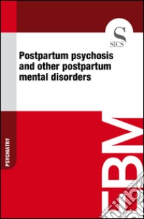 Postpartum psychosis and other postpartum mental disorders. E-book. Formato EPUB ebook